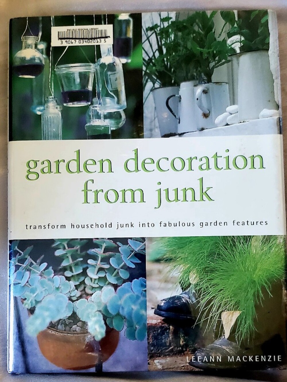 Garden Decoration From Junk by Leeann Mackenzie - Hardcover